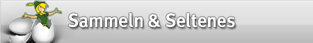 Sammeln & Seltenes
